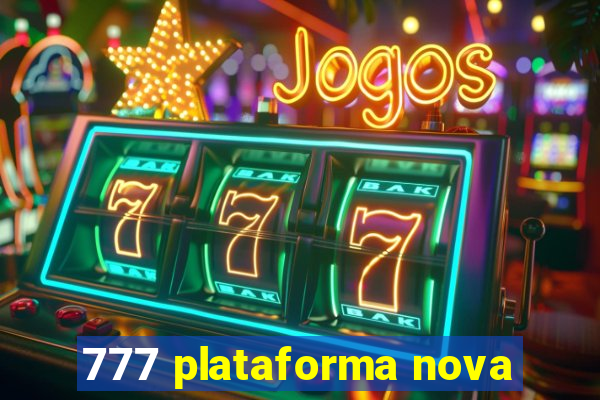 777 plataforma nova